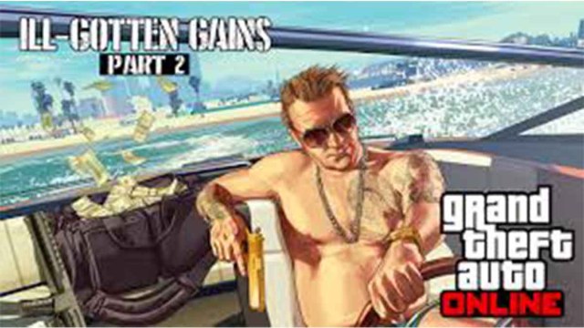 Ill Gotten Gains GTA Online Part 2.