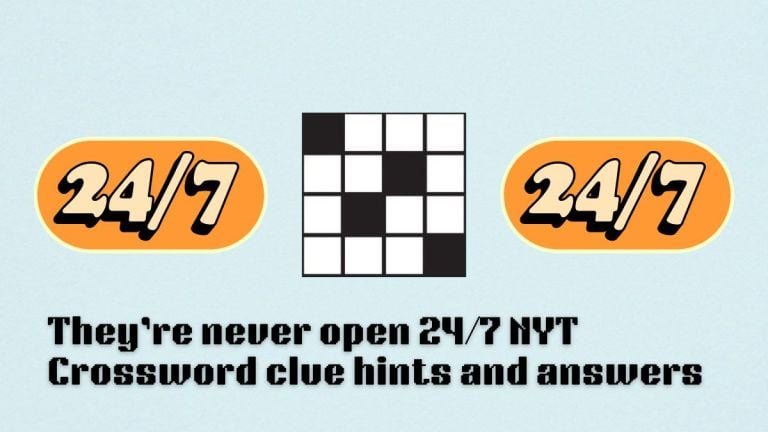 NYT mini crossword they're never open 24/7