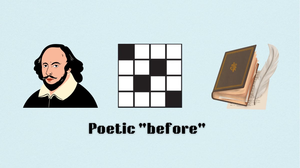 Picture showing the Poetic before clue in NYT Mini Crossword.