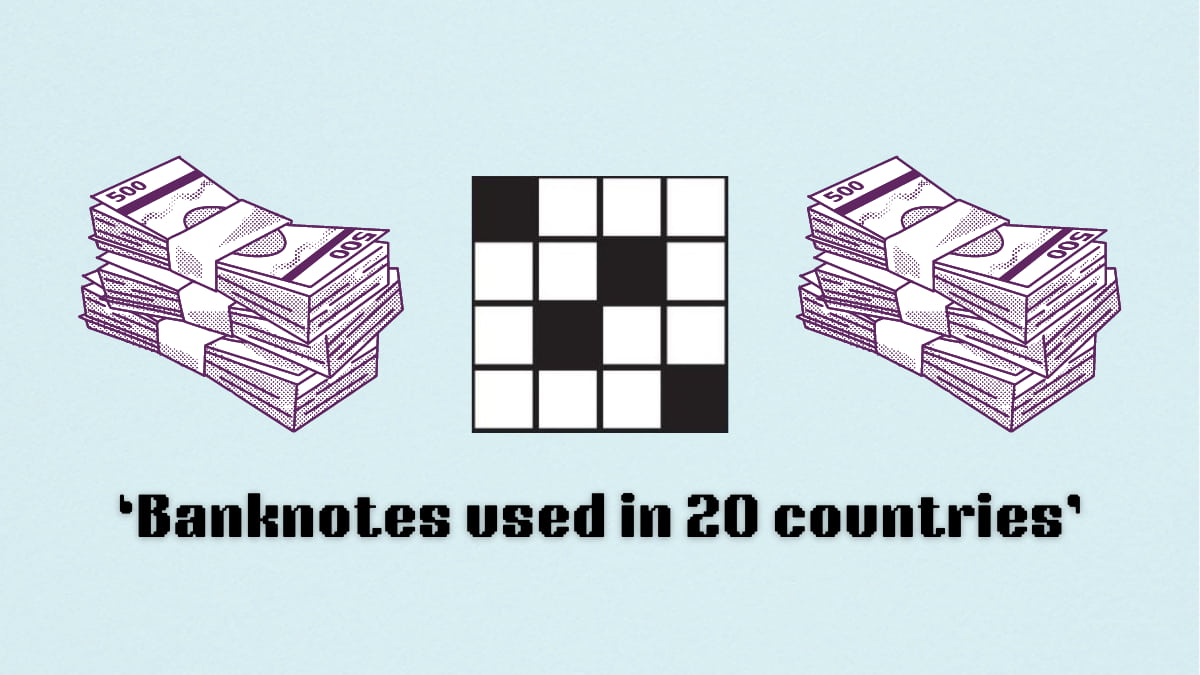 Picture showing the banknotes used in 20 countries clue cover in NYT Mini Crossword.