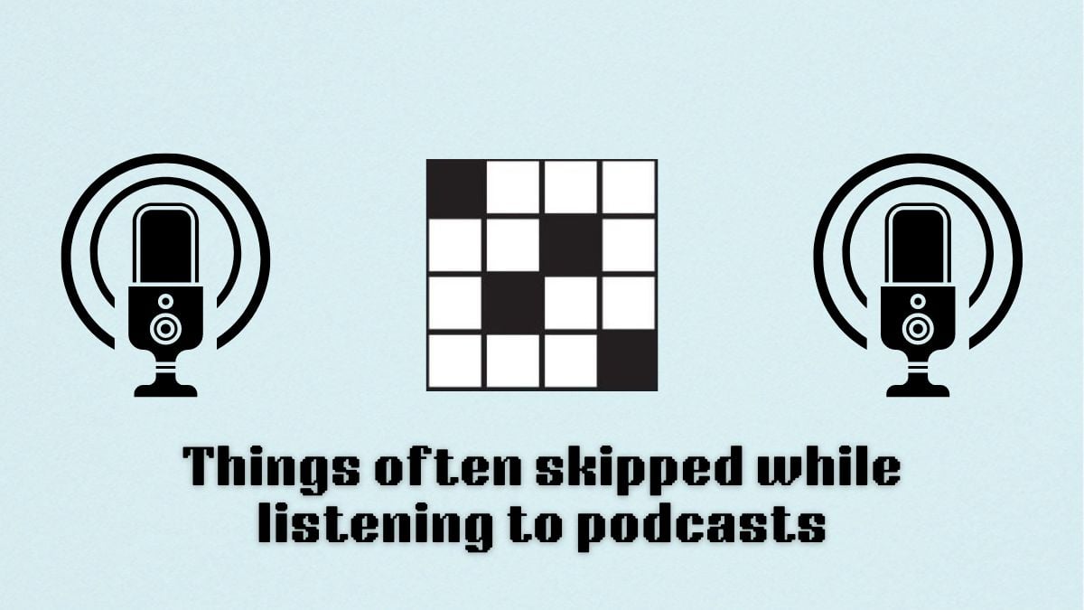 Blank crossword with "Things often skipped while listening to podcasts" written below it and microphone graphics to either side