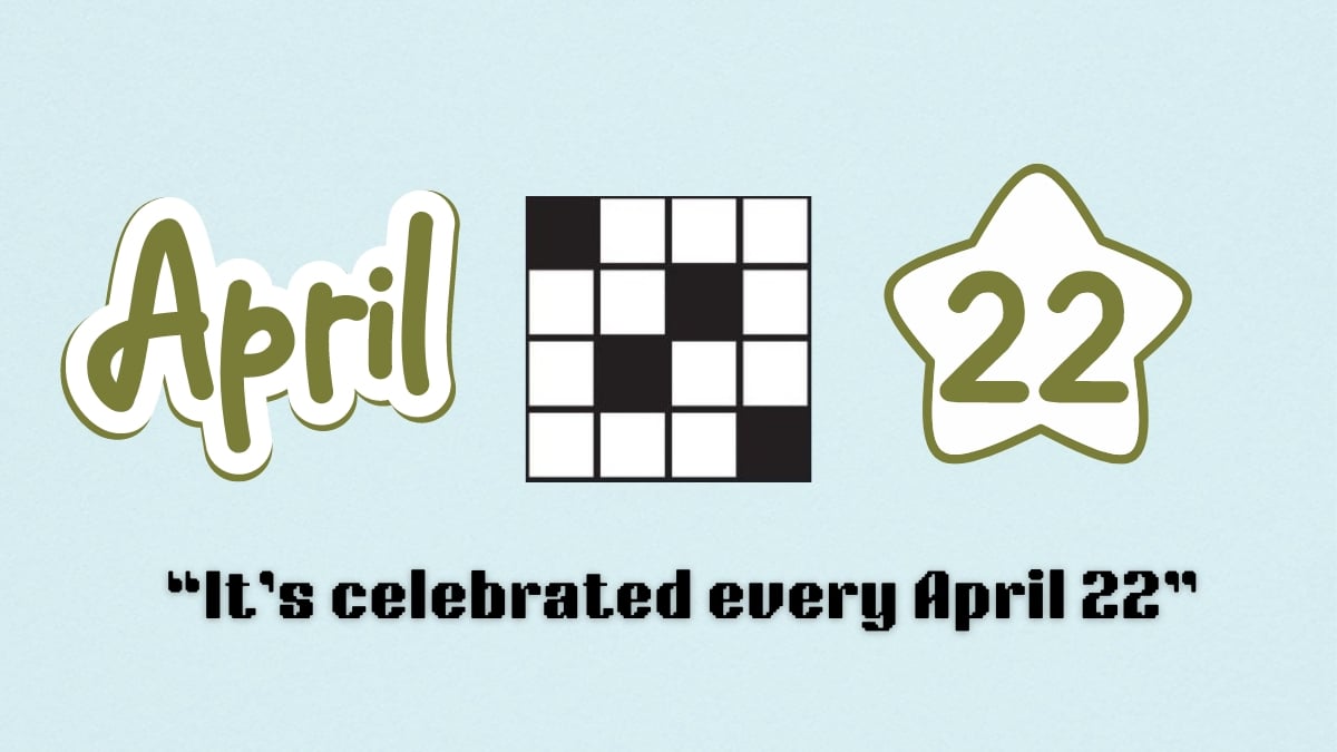 The word April and the number 22 above the clue, it's celebrated every April 22 from the nyt mini crossword puzzle