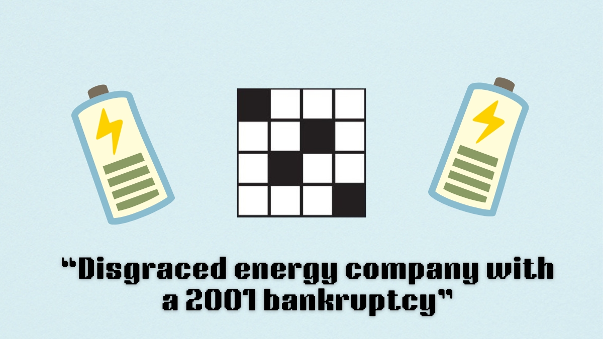 Two batteries above the clue, 'Disgraced energy company with a 2001 bankruptcy' from the NYT Mini Crossword