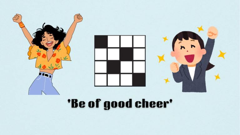 Picture showing the Be of good cheer clue cover in NYT Mini Crossword.